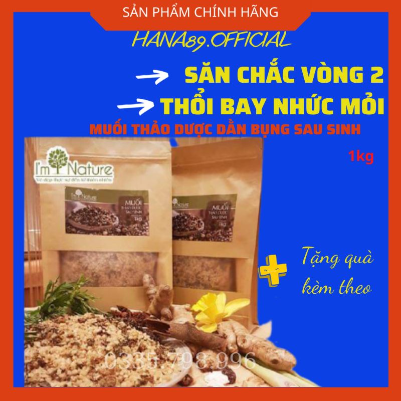 (Hot) Muối Thảo Mộc Giảm Nhanh Chóng Mỡ Bụng Cho Mẹ Sau Sinh I'm Nature 1Kg