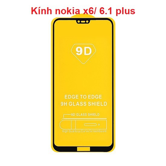 Kính cường lực full màn NOKIA X5 / 5.1 PLUS/ NOKIA X6/ 6.1 PLUS/ NOKIA 6.1/ NOKIA X7/ 7.1 PLUS/ NOKIA 8.1/ NOKIA 7 PLUS