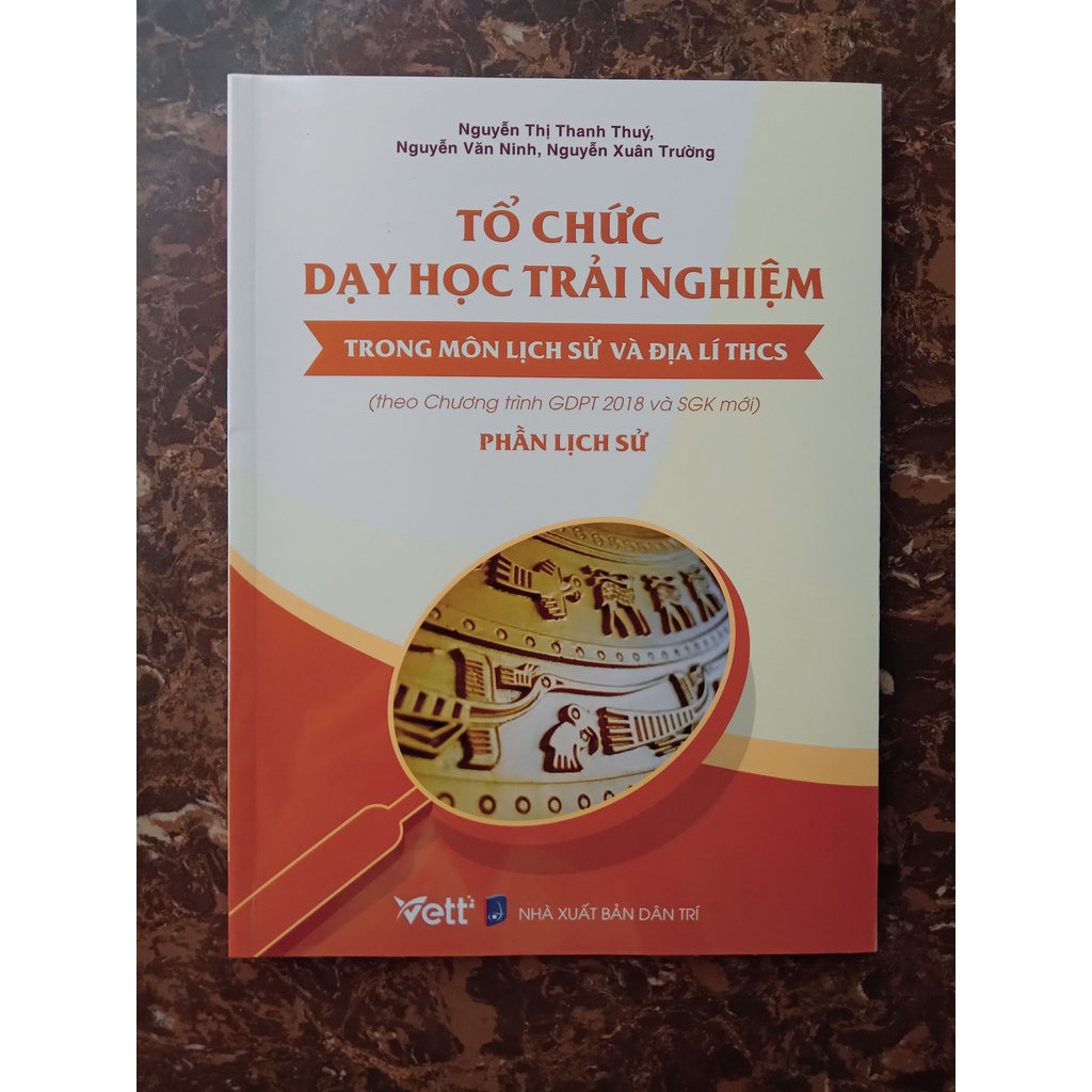 Sách - Tổ chức dạy học trải nghiệm trong môn Lịch sử và Địa lí THCS - Phần Lịch sử