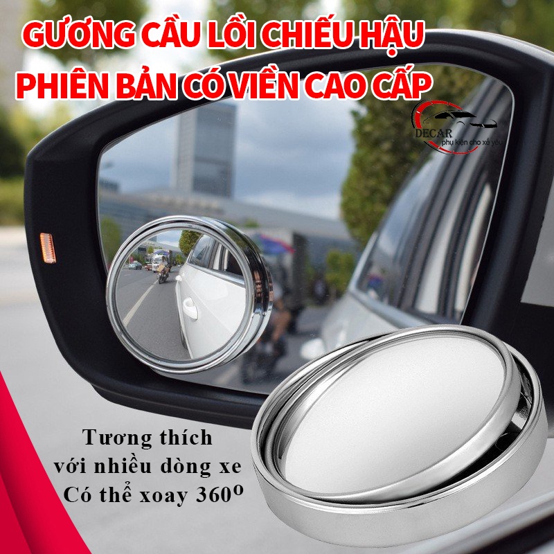 [LOẠI CÓ VIỀN] Bộ 2 gương cầu lồi ô tô 360 độ cao cấp, gương chiếu hậu , kính lồi gắn gương oto xóa điểm mù xe tải