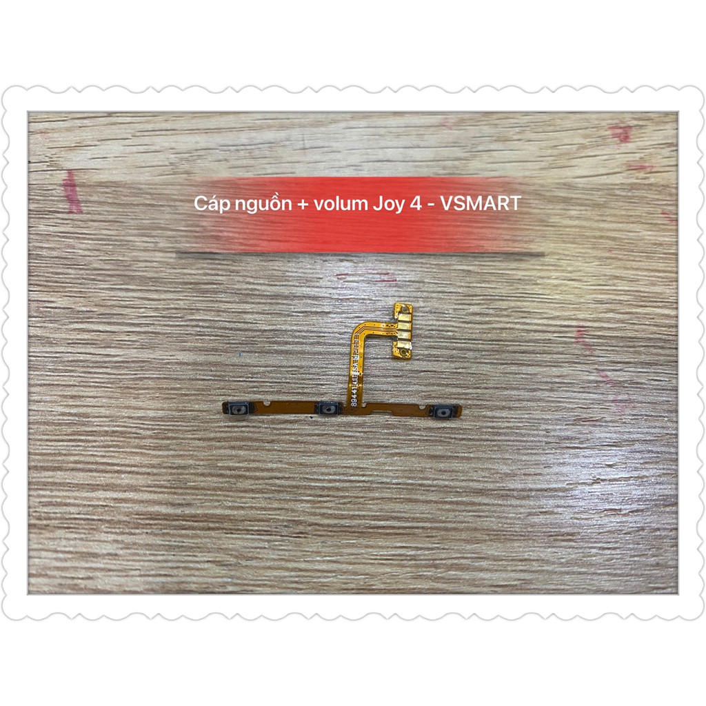 Cáp nguồn + volum Joy 4 - Vsmart