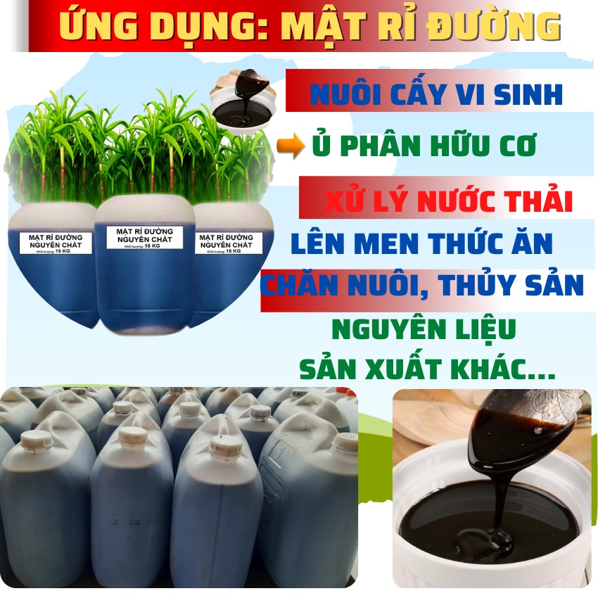 MẬT RỈ ĐƯỜNG Nguyên Chất: Nuôi Cấy Vi Sinh, Ủ Phân Bón, Lên Men Thức Ăn Cho Vật Nuôi, Cử Lý Nước
