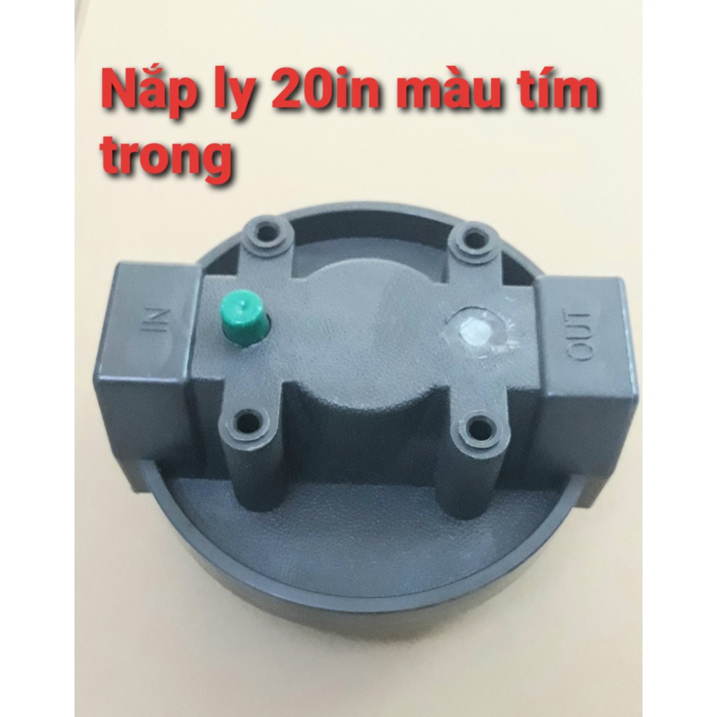 Nắp cốc, ly lọc 20in ren trong phi 27