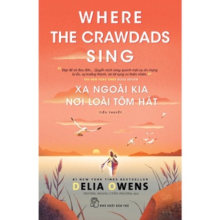Sách - xa ngoài kia nơi loài tôm hát - where the crawdads sing