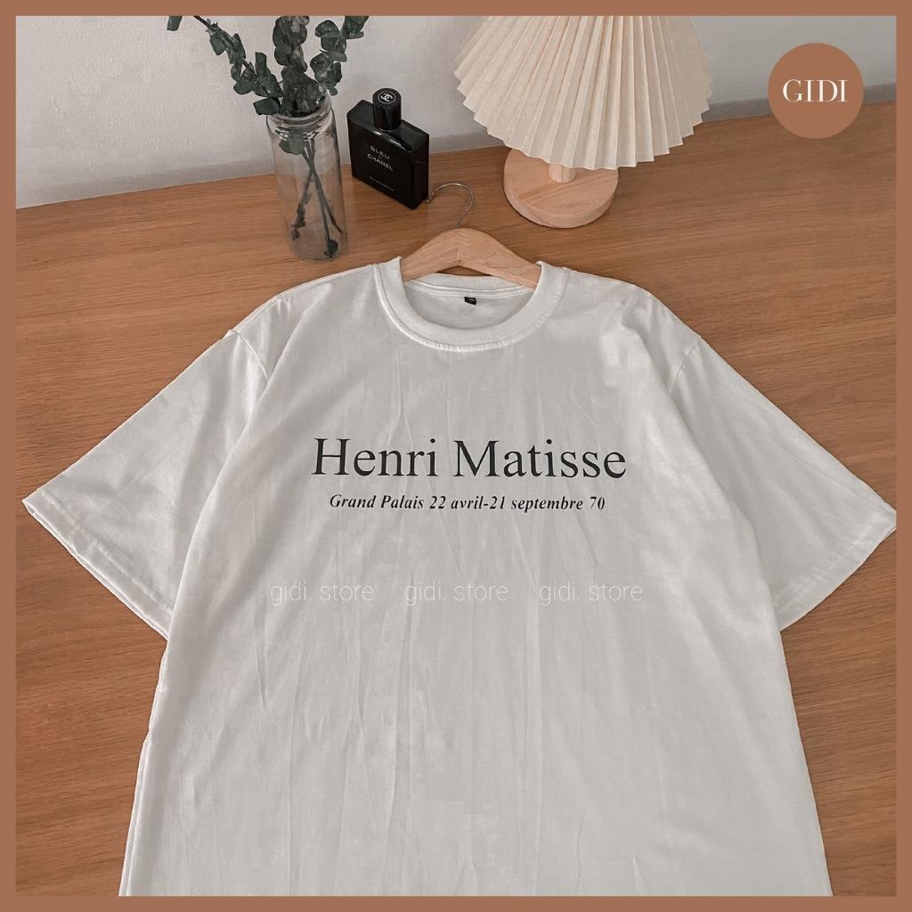 Áo Thun tay lỡ Nam nữ Unisex cổ tròn in chữ Henri Matisse - áo phông unisex ngắn tay không cổ