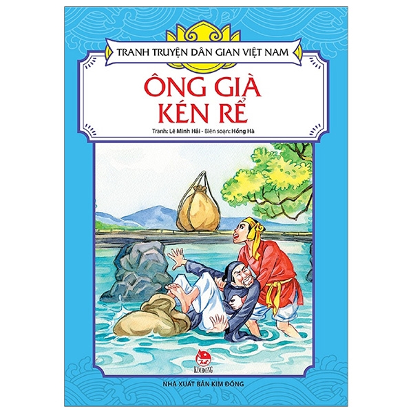 Sách - Tranh Truyện Dân Gian Việt Nam: Ông Già Kén Rể (Tái Bản 2019)