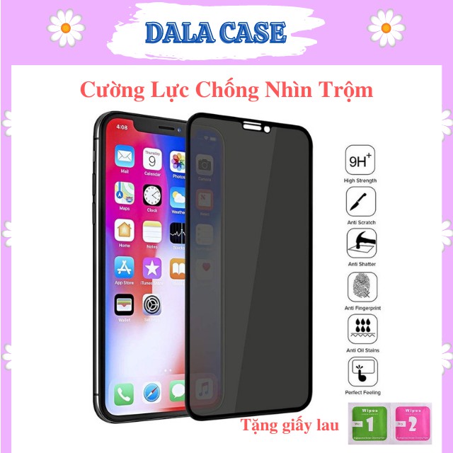 [Kèm Giấy Lau] Kính Cường Lực Chống Nhìn Trộm Full Màn Iphone 6/6s/6plus/6Splus/7/8/x/xs/xr/xsmax/11/11pro/11promax