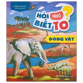 Sách hỏi nhỏ biết to - động vật
