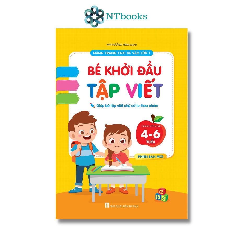 Sách Bé Khởi Đầu Tập Viết Cho Bé 4-6 Tuổi - Tâm Thế Và Hành Trang Cho Bé Vào Lớp 1