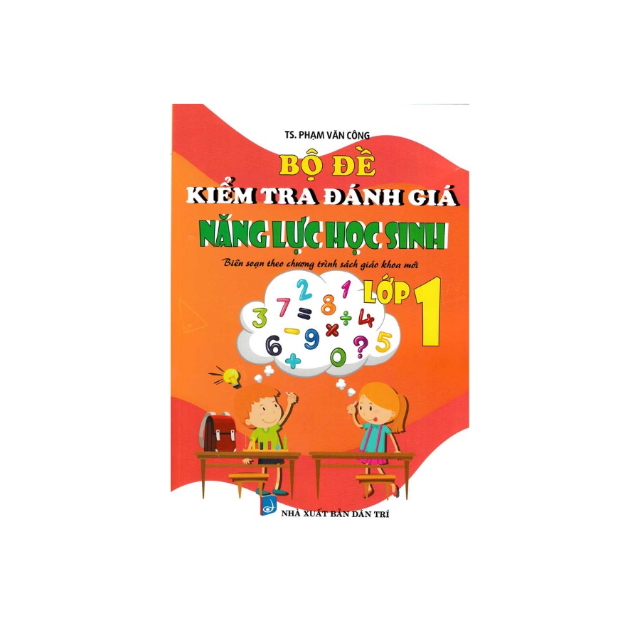 Sách - Bộ Đề Kiểm Tra Đánh Giá Năng Lực Học Sinh Lớp 1