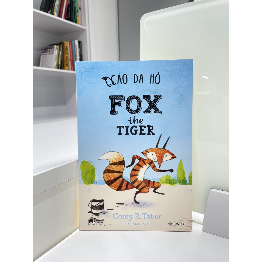 Sách Thiếu Nhi Song Ngữ | Chú Cáo Da Hổ - Fox the Tiger | Corey R. Tabor |San Hô Books