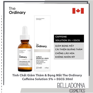Tinh Chất Giảm Thâm & Bọng Mắt The Ordinary Caffeine Solution 5% + EGCG 30ml