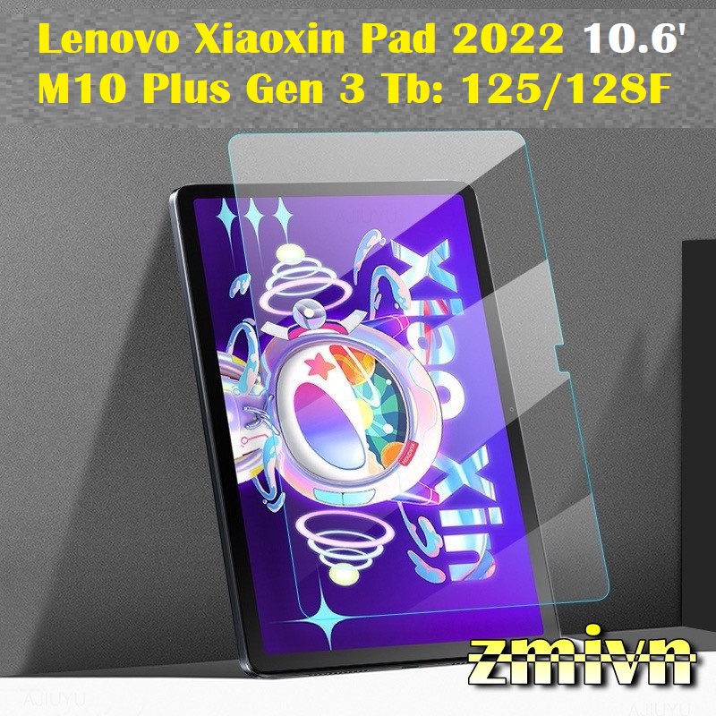 Cường Lực Cho Lenovo Tab M10 Plus Gen 3 10.6&quot; Xiaoxin Pad 2022  Model TB- 125F TB- 128F Bảo Vệ Màn Hình