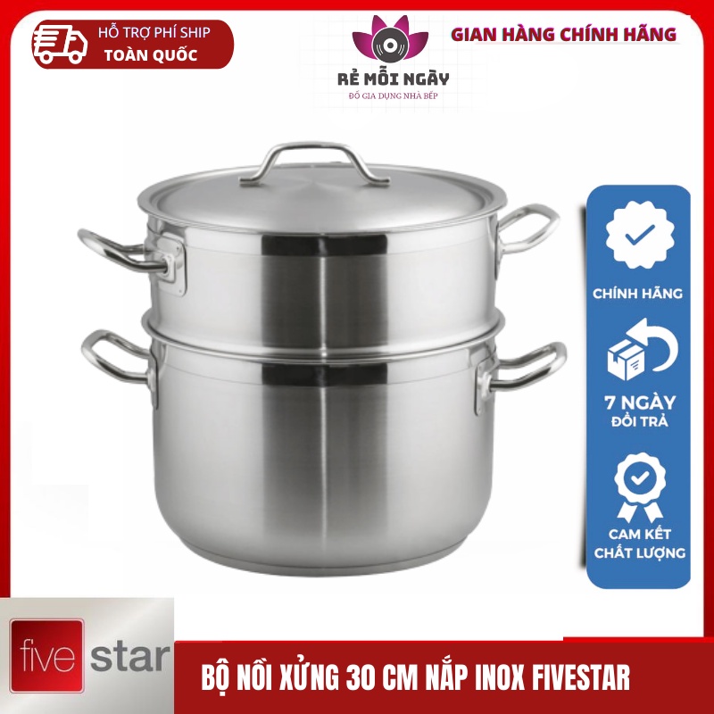 Bộ nổi xửng hấp inox 3 đáy FIVESTAR 30 cm 18 lít nắp inox [HANG CHÍNH HÃNG BẢO HÀNH 5 NĂM]