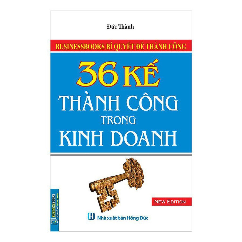 Sách Bí Quyết Để Thành Công - 36 Kế Thành Công Trong Kinh Doanh (Tái Bản)