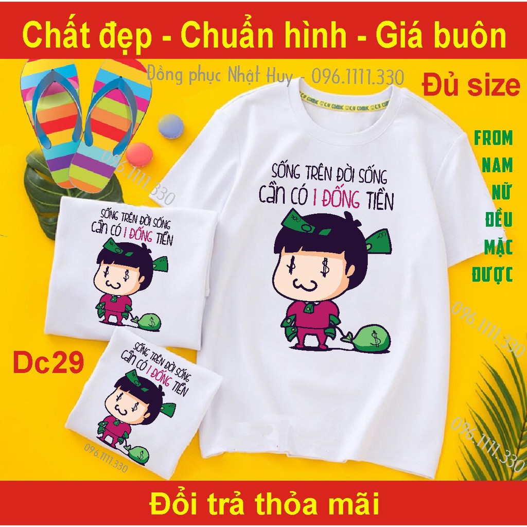 (mịn.xịn.thơm) áo phông tập thể DC29,tập thể, nhóm,thun,Sếp ơi mình đi đâu thế,cuộc sống cần 1 đống tiền,we are family