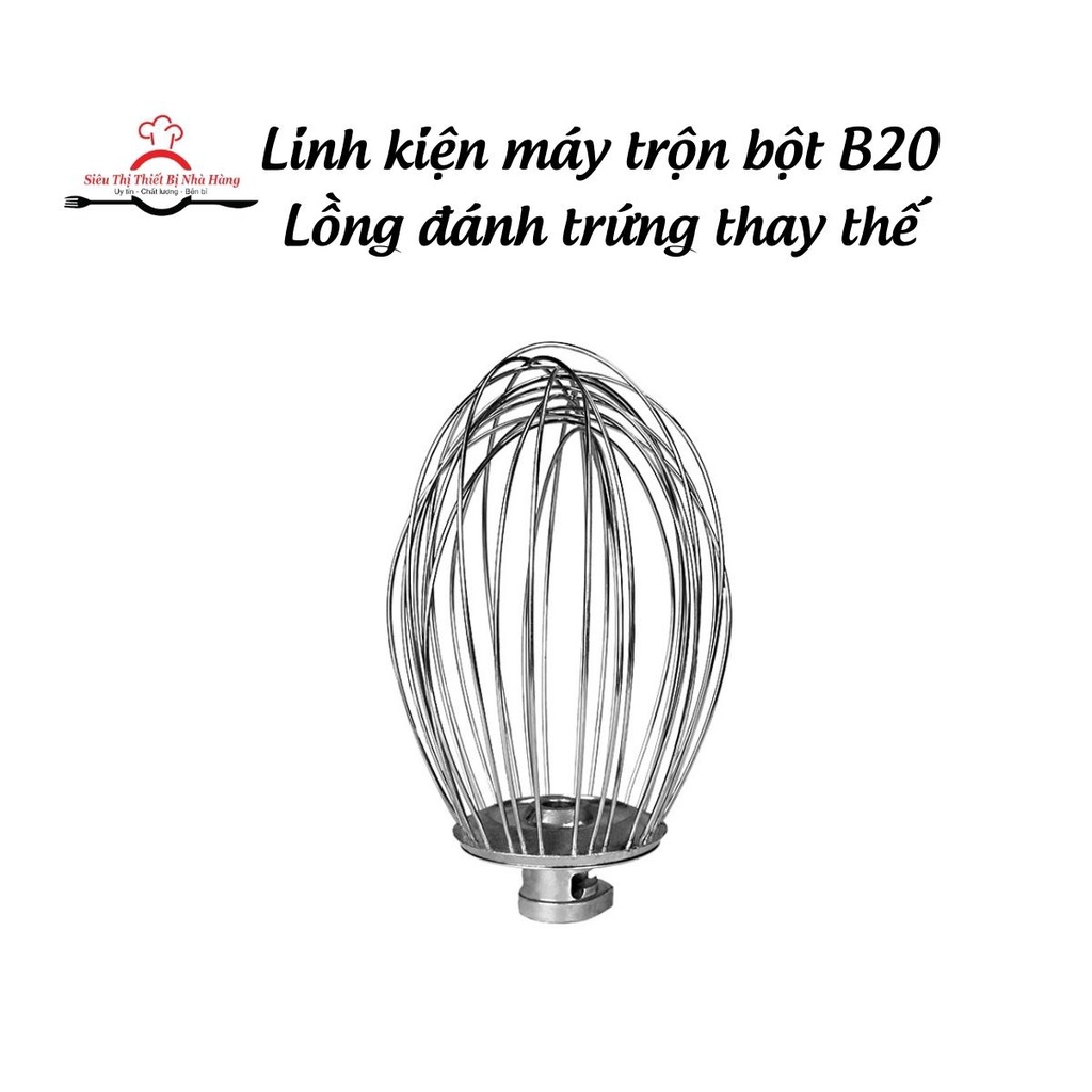 Tay đánh trứng máy B20 , Càng lồng đánh trứng - Linh kiện thay thế của máy B20