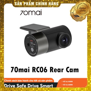 Camera sau RC06 Rear Camera dùng cho 70mai Dash Cam Pro A500s A800s Siêu