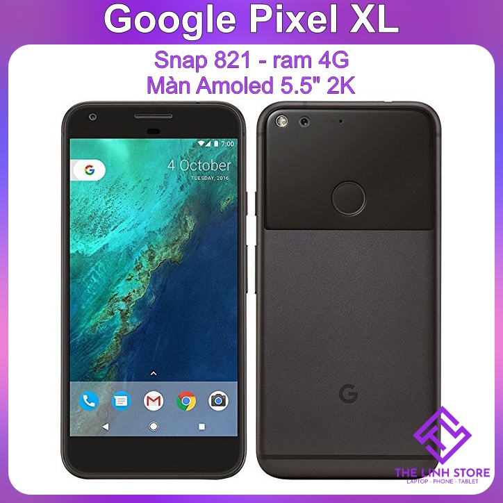 Điện thoại Google Pixel XL màn 5.5 inch 2K - Snap 821 Ram 4G