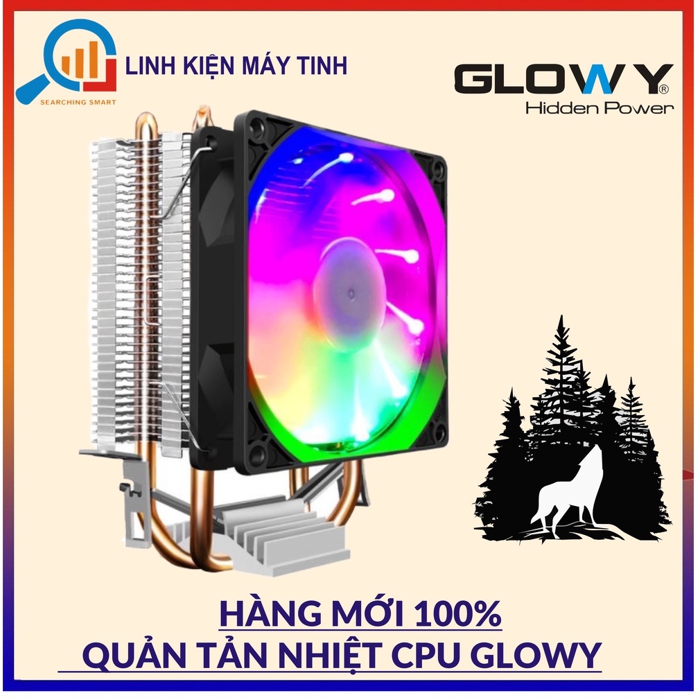 Tản Nhiệt Khí GLOWY GC6 - Led RGB - Hỗ Trợ All CPU - Bảo hành 6 tháng !!!