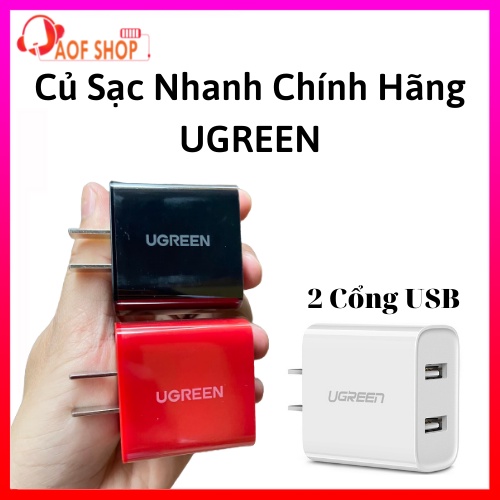Củ Sạc 2 Cổng Ugreen - Sạc Full Các Dòng Máy IPSamsung Xiaomi - Nhỏ Gọn Tiện Lợi