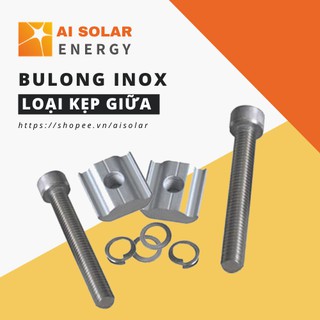 Bulong inox cho kẹp tấm pin năng lượng mặt trời (loại cho kẹp giữa)