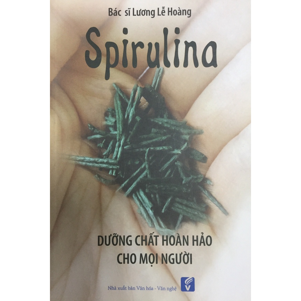 Sách SPIRULINA – Dưỡng chất hoàn hảo cho mọi người