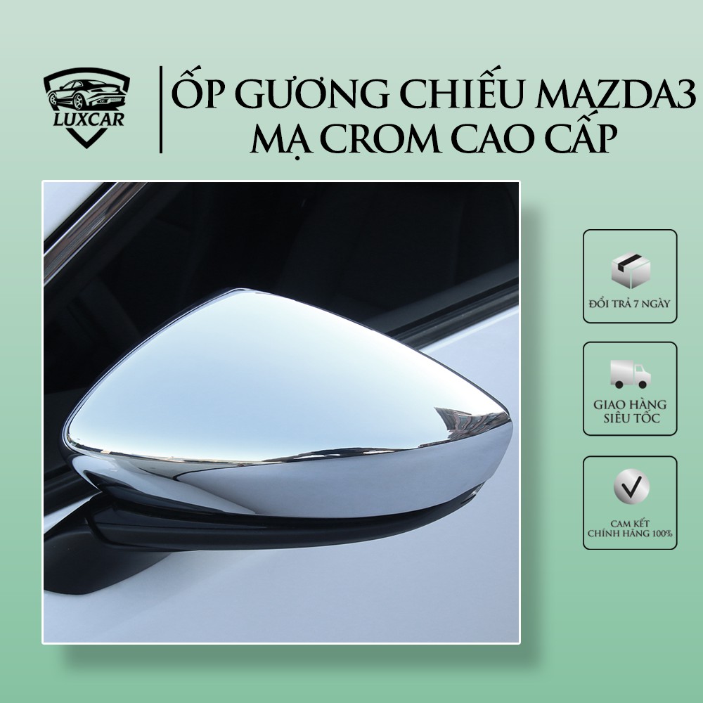 Ốp gương chiếu hậu xe MAZDA 3 | LUXCAR mạ Crom cao cấp