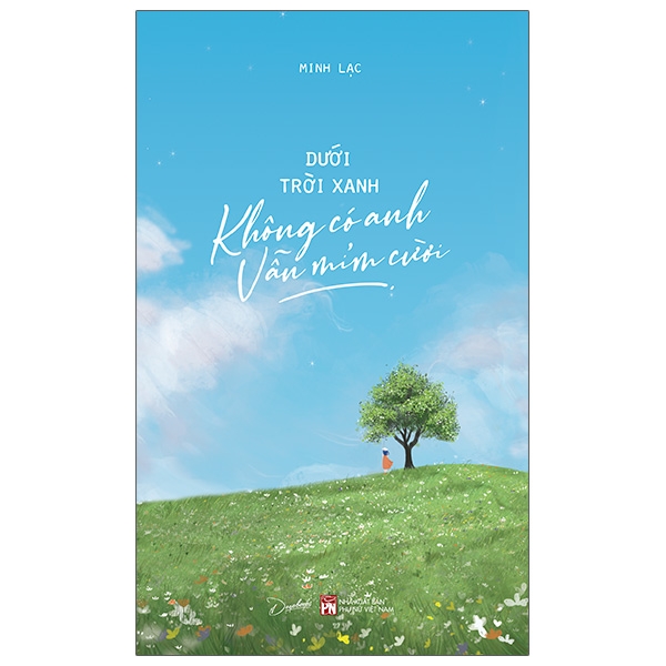 Sách - Dưới Trời Xanh Không Có Anh Vẫn Mỉm Cười - Tặng Kèm 3 Postcard