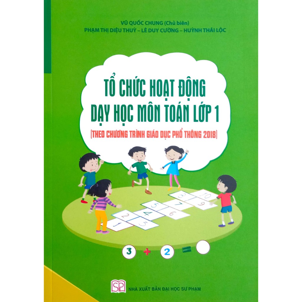 Sách - Tổ chức Hoạt động dạy học Môn Toán lớp 1 (Theo chương trình Giáo dục phổ thông 2018)