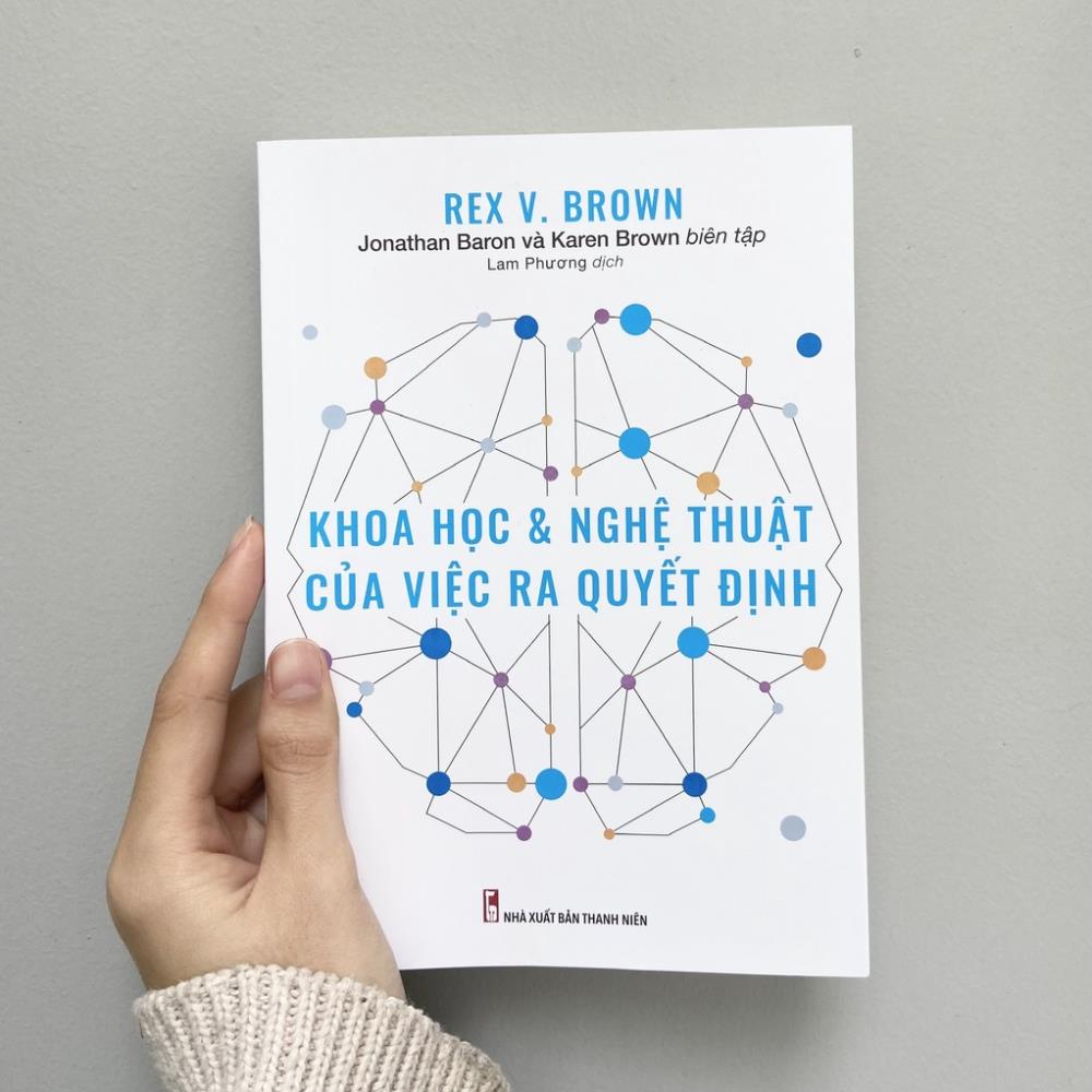 Sách - Khoa Học Và Nghệ Thuật Của Việc Ra Quyết Định - Minh Long