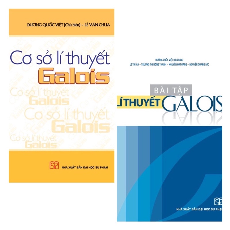 Sách - Cơ sở lí thuyết Galois và Bài tập lí thuyết Galois