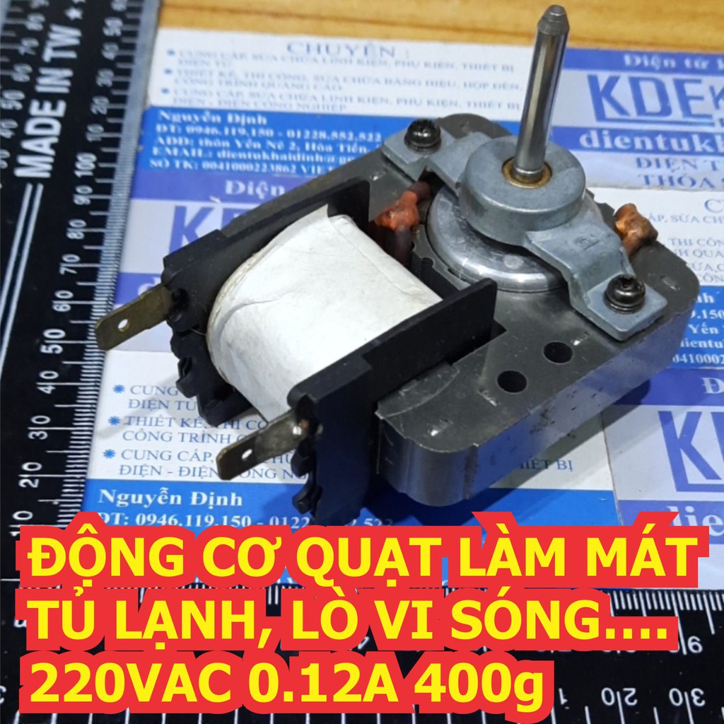 ĐỘNG CƠ QUẠT LÀM MÁT TỦ LẠNH, LÒ VI SÓNG….220VAC 0.12A 400g RCH1385S1 kde7413