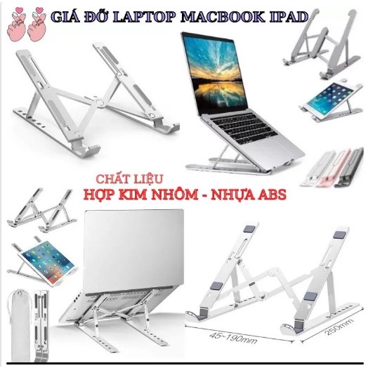 Giá đỡ Laptop ,Giá kê MacBook ,Ultrabook chất liệu bằng nhôm điều chỉnh độ cao , chống mỏi cổ, dễ gấp gọn