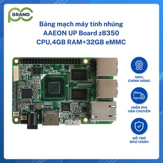 Bảng mạch máy tính AAEON UP Board z8350 CPU,4GB RAM+32GB eMMC - Brand PC