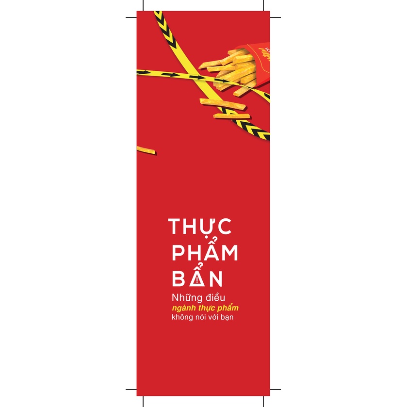 Sách - Thực Phẩm Bẩn - Những Điều Ngành Thực Phẩm Không Nói Với Bạn