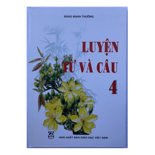 Sách – Luyện từ và câu 4 – NXB Giáo dục – Đặng Mạnh Thường