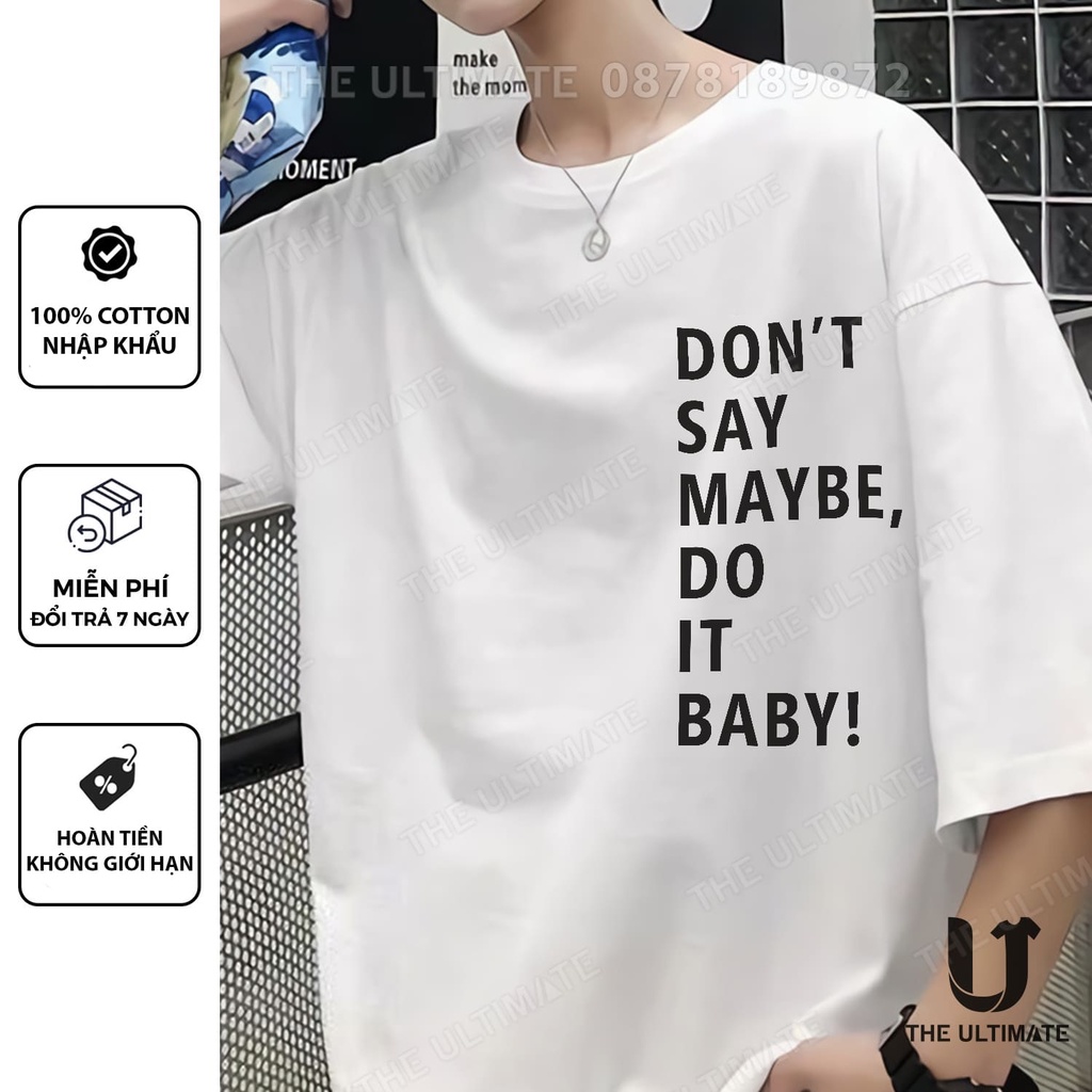 Áo phông [ Do It Baby ] áo thun trắng form rộng nam nữ in hình tay lỡ The Ultimate