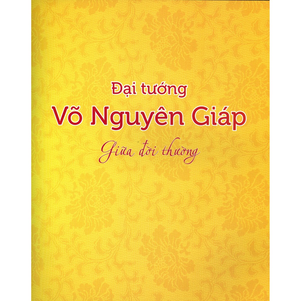 Sách - Đại Tướng Võ Nguyên Giáp những khoảnh khắc còn mãi | BigBuy360 - bigbuy360.vn