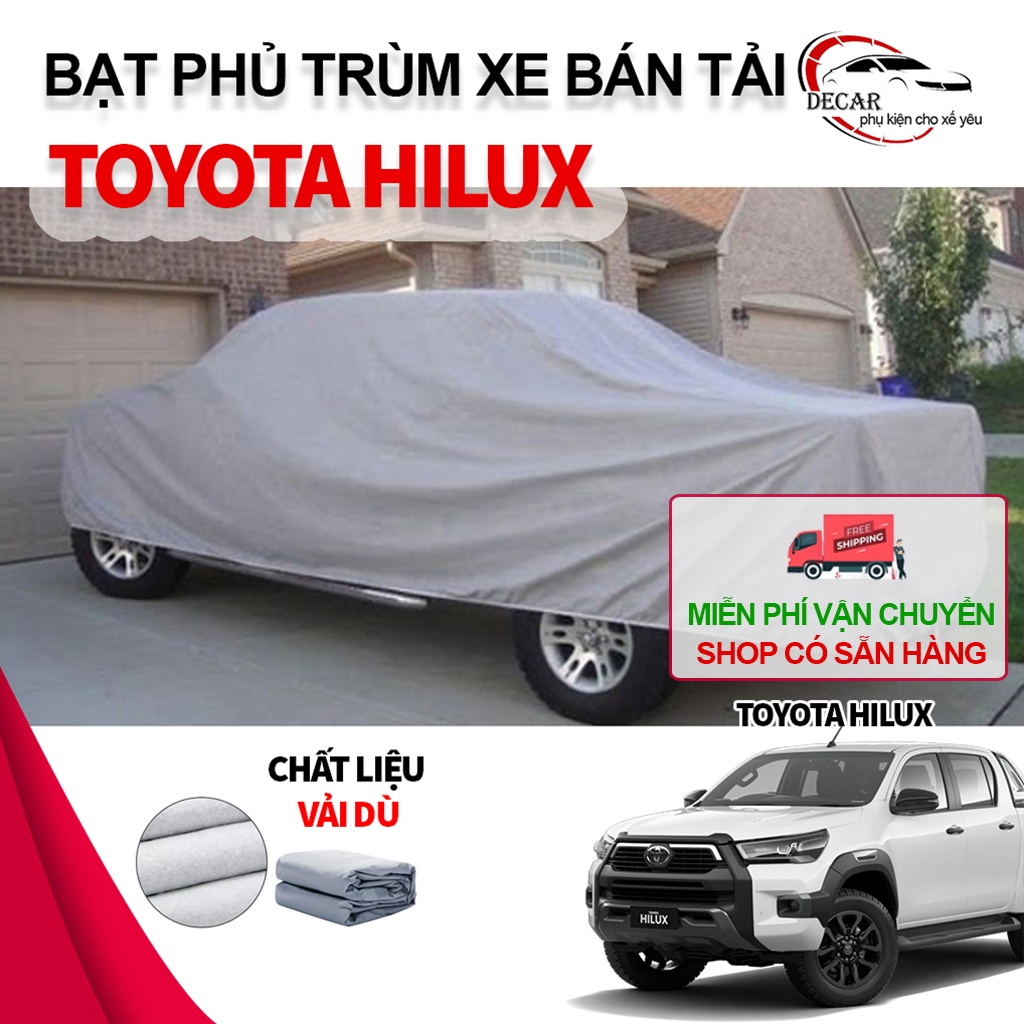 Bạt trùm bảo vệ xe bán tải Toyota Hilux,áo mưa bạc vải dù Oxford cao cấp bền đẹp đậy che kín xe oto bán tải