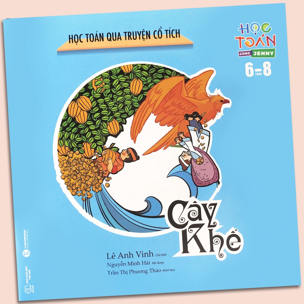 Sách - Học Toán Qua Truyện Cổ Tích - Cây Khế (Dành cho trẻ 6 - 8 Tuổi)