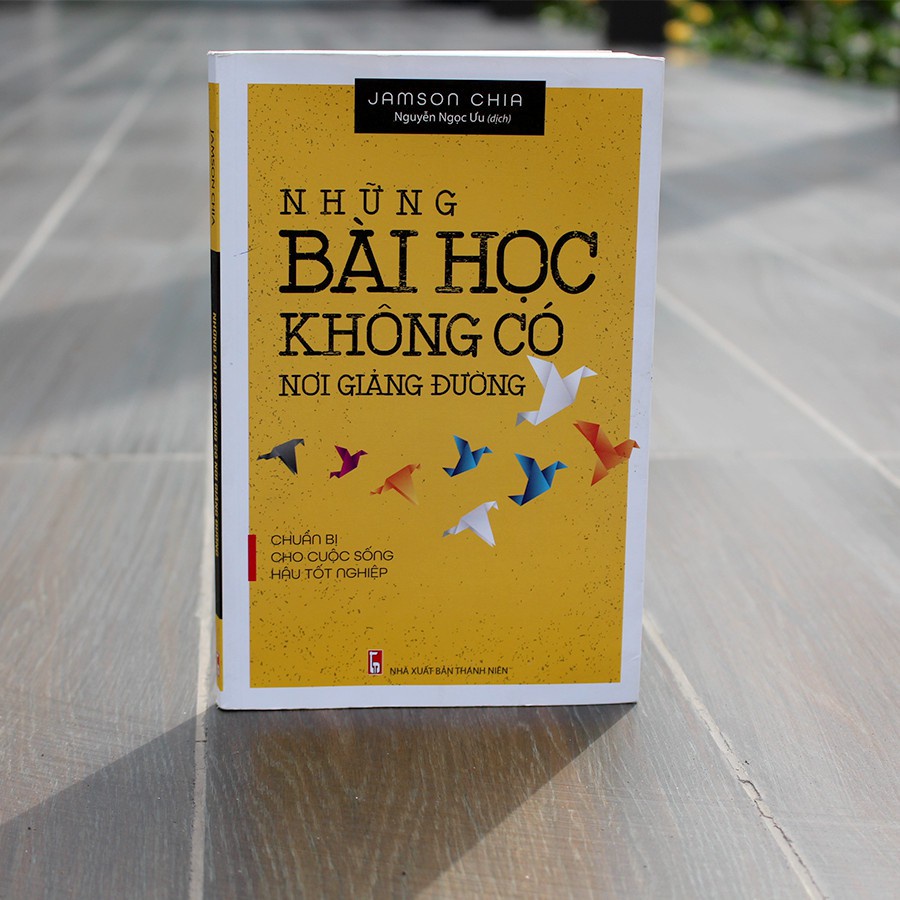 Sách: Những Bài Học Không Có Nơi Giảng Đường