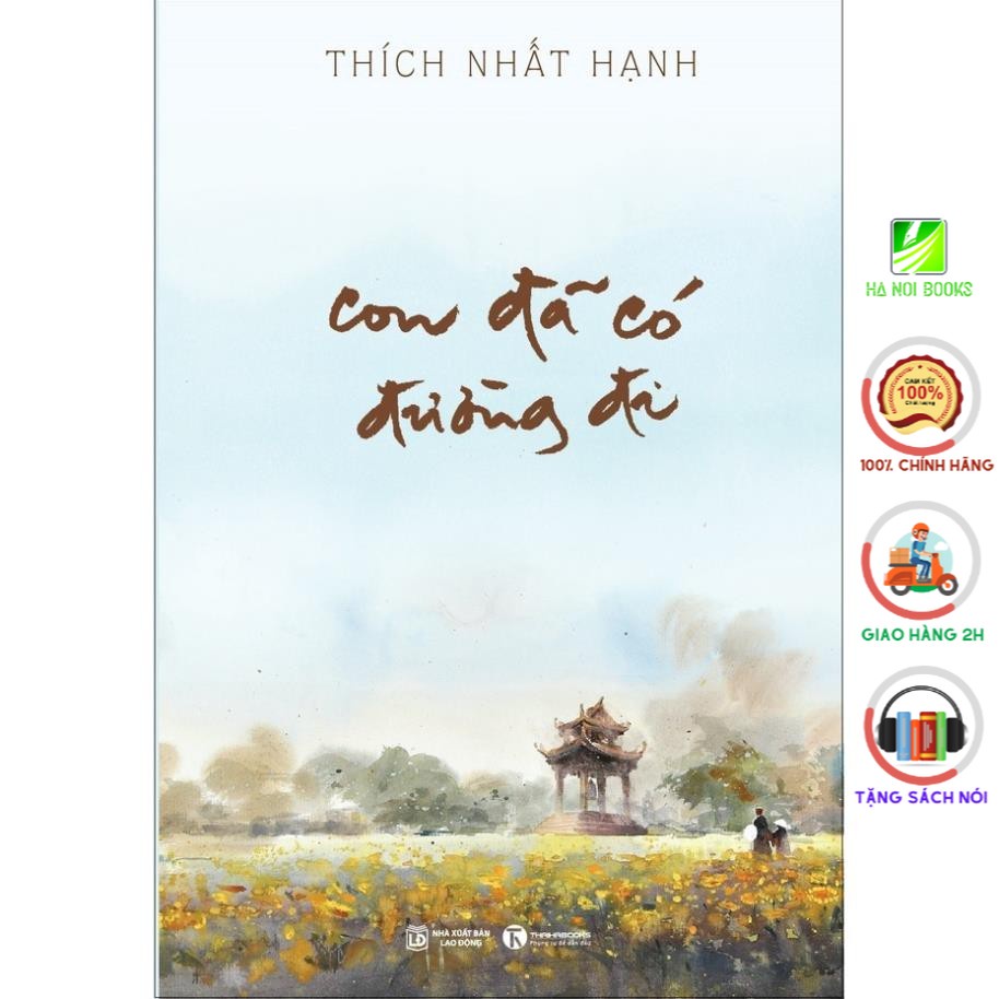 Sách - Con Đã Có Đường Đi  – Tác giả Thích Nhất Hạnh (Bìa cứng) - Thái Hà Books