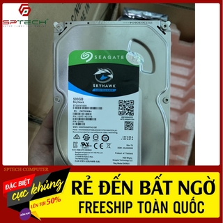 HDD 💎𝓕𝓡𝓔𝓔𝓢𝓗𝓘𝓟💎 Ổ CỨNG HDD DÀNH CHO PC 500G Seagate Skyhawk - Chuyên Camera (BH 24 THÁNG) SPTECH COMPUTER