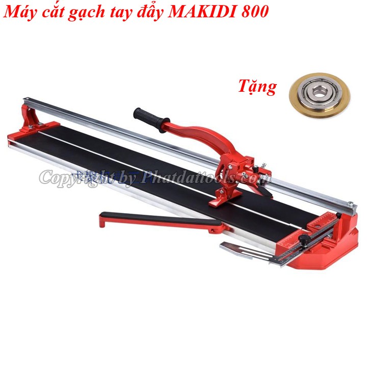 Máy cắt gạch tay đẩy Makidi 800mm tặng kèm lưỡi cắt gạch sơ cua