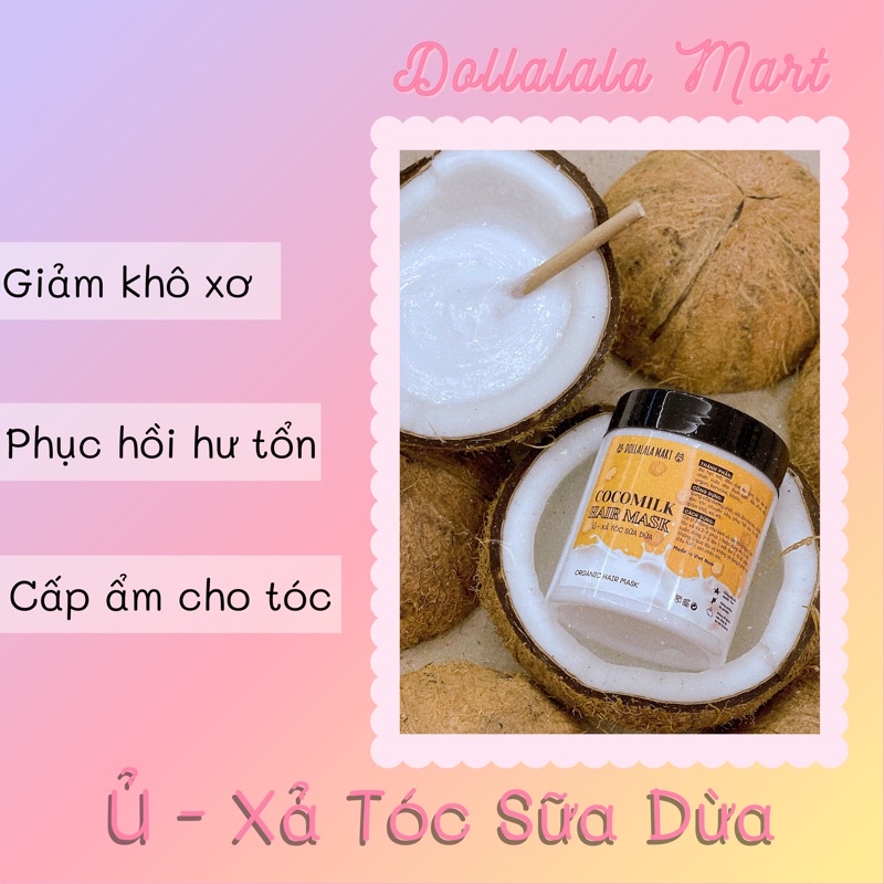 Ủ Xả Tóc Sữa Dừa Phục Hồi Hư Tổn, Giảm Khô Xơ, Cấp Ẩm, Giúp Tóc Mềm Mượt - Dollalala Mart