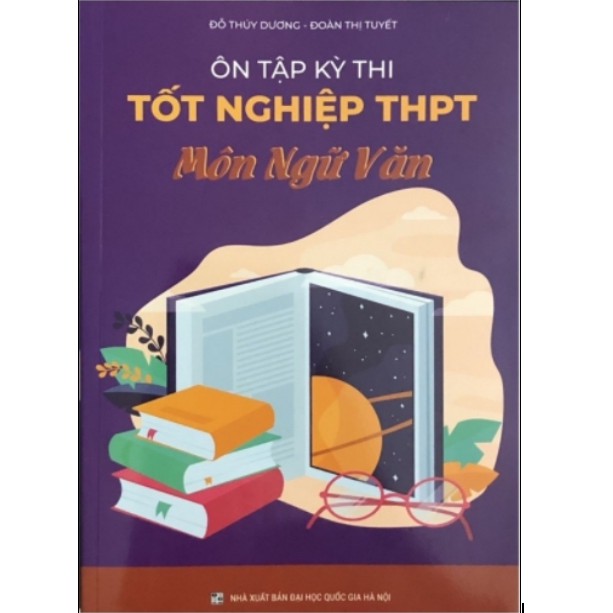 Sách - Ôn Tập Kỳ Thi Tốt Nghiệp THPT Môn Ngữ Văn