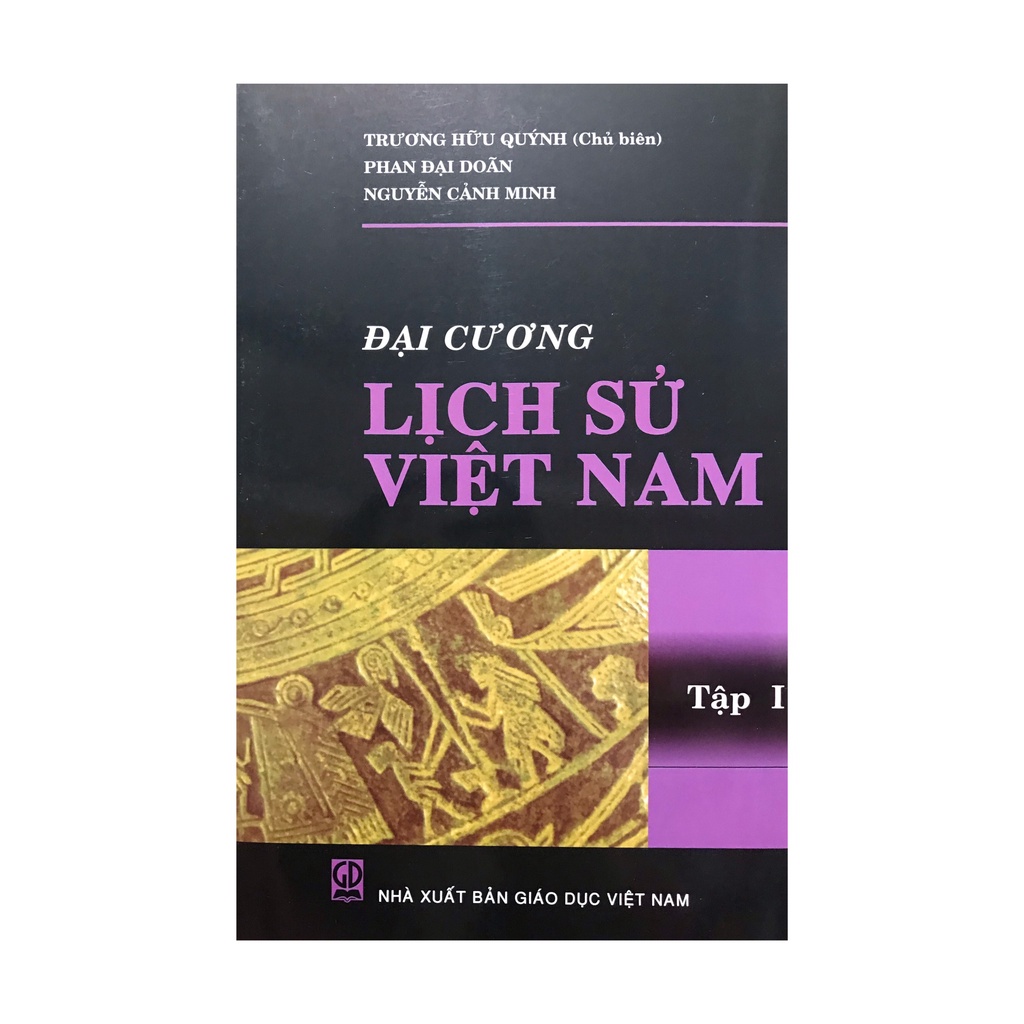 Sách Đại cương lịch sử Việt Nam tập 1 ( NXB Giáo dục )