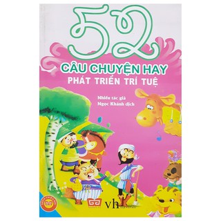 52 Câu Chuyện Hay Phát Triển Trí Tuệ