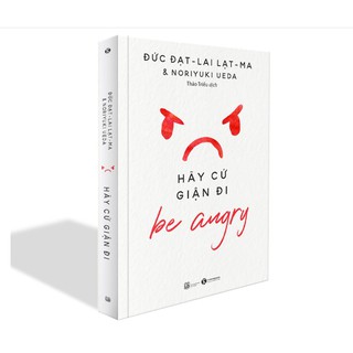 Sách Hãy cứ giận đi Be Angry th